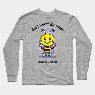 Don't Worry Bee Happy Long Sleeve T-Shirt
